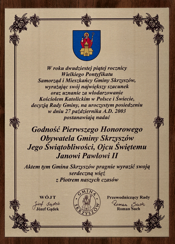 Godność Pierwszego Honorowego Obywatela Gminy Skrzyszów Jego Świątobliwości, Ojcu Świętemu Janowi Pawłowi II